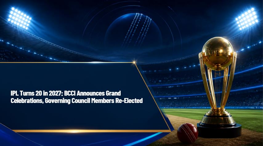 IPL Turns 20 in 2027: BCCI Announces Grand Celebrations, Governing Council Members Re-Elected